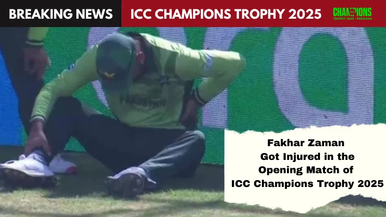 Fakhar Zaman got Injured